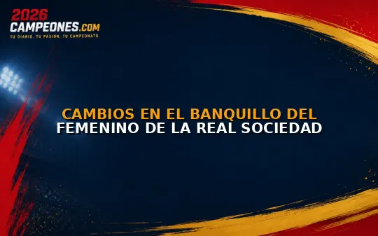 Cambios en el banquillo del femenino de la Real Sociedad