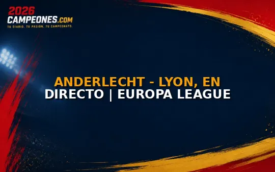 Anderlecht - Lyon, en directo | Europa League