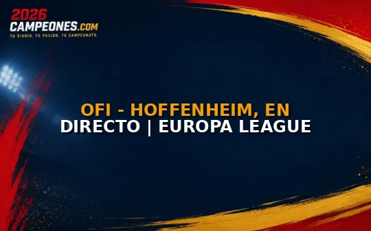 OFI - Hoffenheim, en directo | Europa League