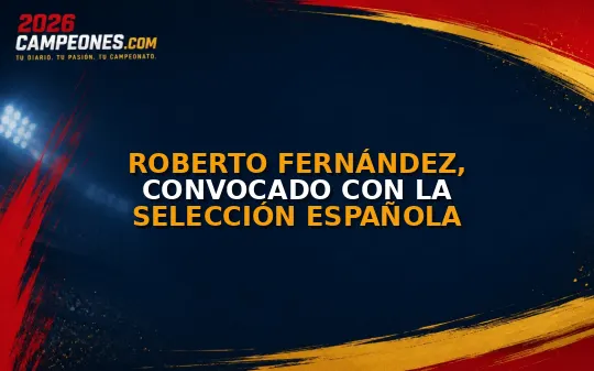 Roberto Fernández, convocado con la selección española