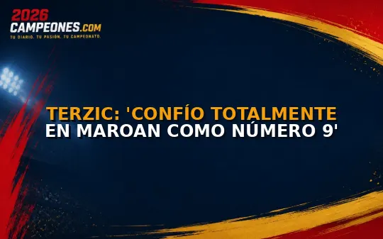 Terzic: 'Confío totalmente en Maroan como número 9'