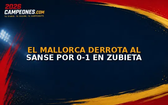 El Mallorca derrota al Sanse por 0-1 en Zubieta