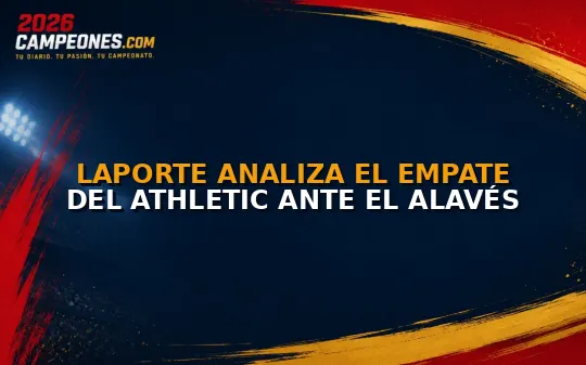 Laporte analiza el empate del Athletic ante el Alavés