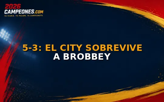 5-3: El City sobrevive a Brobbey