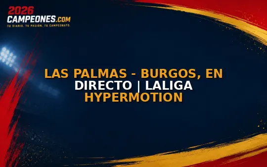 Las Palmas - Burgos, en directo | LaLiga HyperMotion