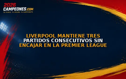 Liverpool mantiene tres partidos consecutivos sin encajar en la Premier League