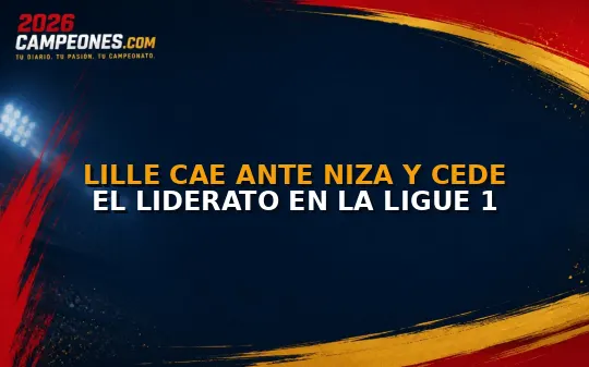 Lille cae ante Niza y cede el liderato en la Ligue 1