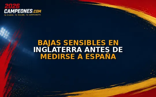 Bajas sensibles en Inglaterra antes de medirse a España