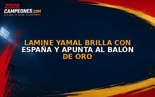 Lamine Yamal brilla con España y apunta al Balón de Oro